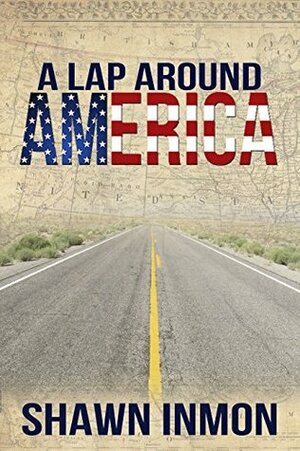 A Lap Around America (A Lap Around...) by Shawn Inmon