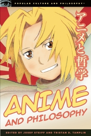 Anime and Philosophy: Wide Eyed Wonder by Josef Steiff, Tristan D. Tamplin