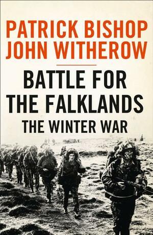 Battle for the Falklands: The Winter War by Patrick Bishop