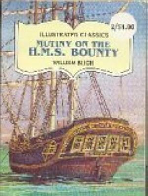 Mutiny on the H M S Bounty by William Bligh, William Bligh