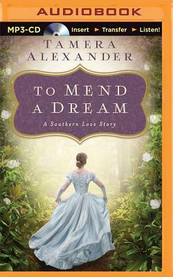 To Mend a Dream by Tamera Alexander