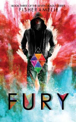 FURY, The Seven Deadly Series Standalone 3: The Seven Deadly Series Standalone 3 by Fisher Amelie