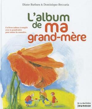 Album de Ma Grand-M'Re(l') by Diane Barbara