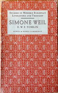 Simone Weil. Studies in Modern European Literature and Thought, edited by Erich Heller by E. W. F. Tomlin