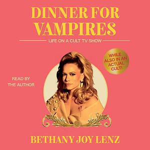 Dinner for Vampires by Bethany Joy Lenz