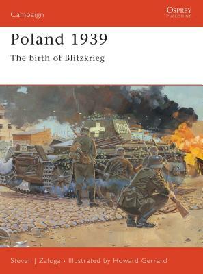 Poland 1939: The Birth of Blitzkrieg by Steven J. Zaloga