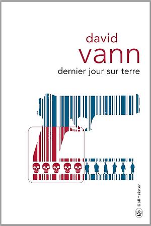 Dernier jour sur terre by David Vann