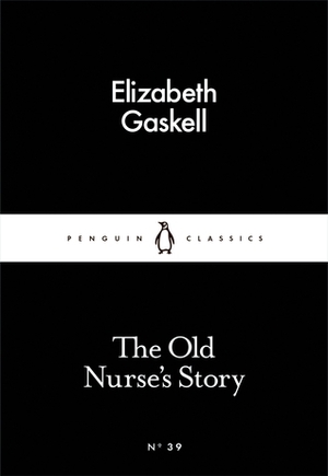 The Old Nurse's Story by Elizabeth Gaskell