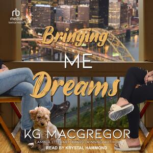 Bringing Me Dreams by KG MacGregor
