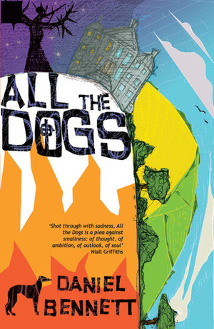 All the Dogs by Daniel Bennett