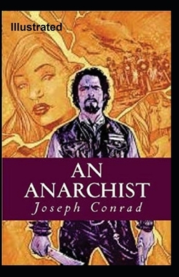 An Anarchist Illustrated by Joseph Conrad