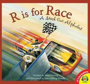 R Is for Race: A Stock Car Alphabet by Brad Herzog