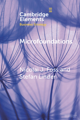 Microfoundations by Nicolai J. Foss, Stefan Linder