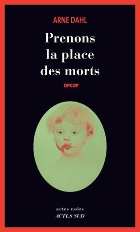 Prenons la place des Morts by Arne Dahl