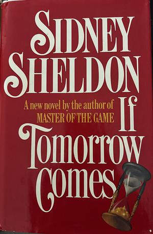 If Tomorrow Comes by Sidney Sheldon