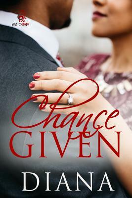 Chance Given by Diana W.