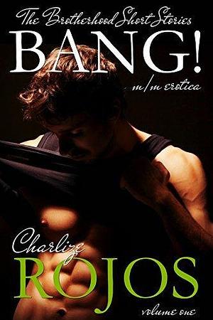 Bang! by Charlize Rojos, Charlize Rojos