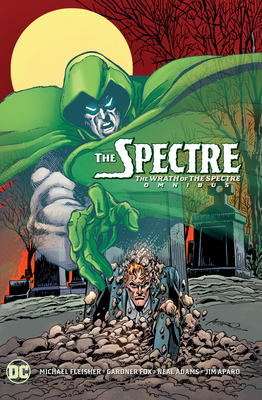 The Spectre: The Wrath of the Spectre Omnibus by Michael Fleisher