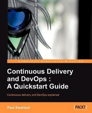 Continuous delivery and DevOps A Quickstart Guide by Paul Swartout