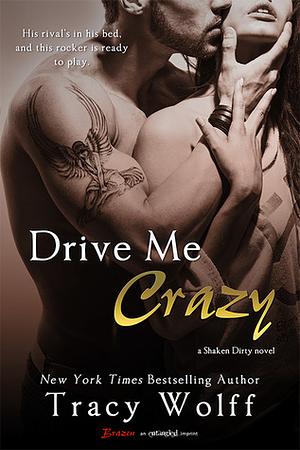 Drive Me Crazy by Tracy Wolff