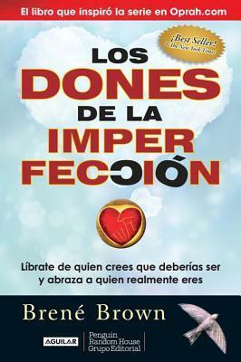 Los dones de la imperfección by Brené Brown