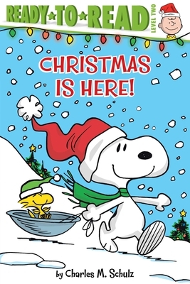 Christmas Is Here! by Charles M. Schulz