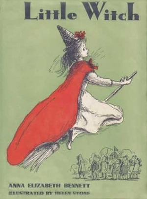 Little Witch by Helen Stone, Anna Elizabeth Bennett