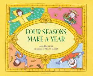 Four Seasons Make a Year by Anne Rockwell