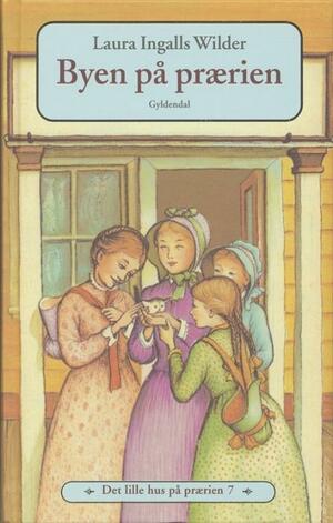 Byen på prærien by Garth Williams, Laura Ingalls Wilder