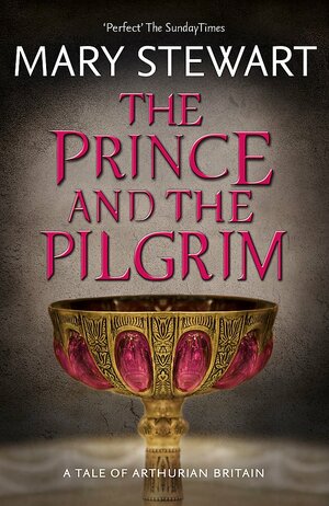 The Prince and the Pilgrim by Mary Stewart