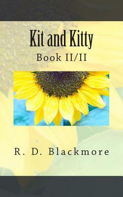 Kit and Kitty: Book II/II by R.D. Blackmore