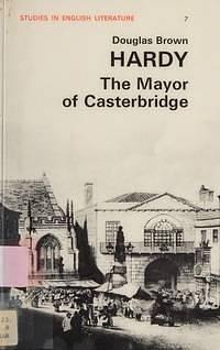 Hardy: The Mayor of Casterbridge by Douglas Brown