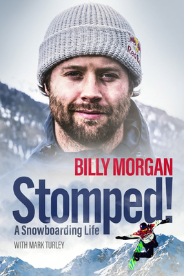 Drop In!: A Snowboarding Life by Mark Turley, Billy Morgan