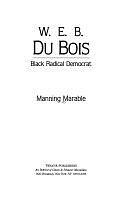 W.E.B. DuBois, Black Radical Democrat by Manning Marable