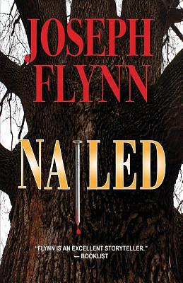 Nailed by Joseph Flynn