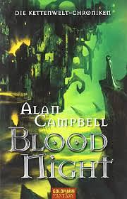 Die Kettenwelt-Chroniken: Blood night. ... by Alan Campbell