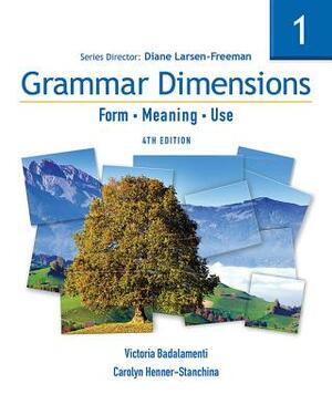 Grammar Dimensions 1: Form, Meaning, Use by Diane Larsen-Freeman