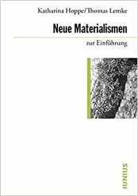 Neue Materialismen zur Einführung by Katharina Hoppe, Thomas Lemke