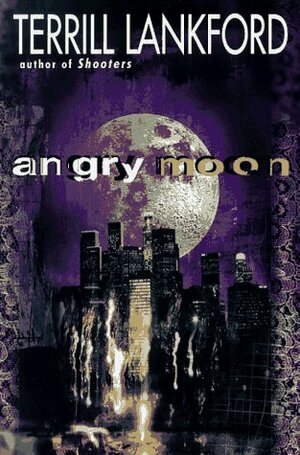 Angry Moon by Terrill Lee Lankford