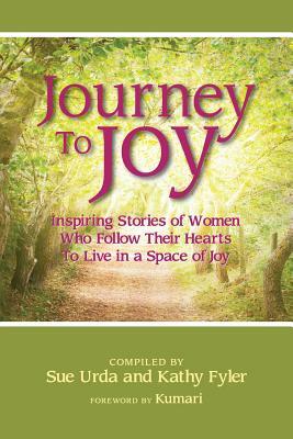 Journey to Joy by Sue Urda, Kathy Fyler