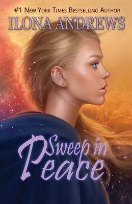 Sweep In Peace by Ilona Andrews