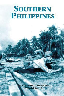 Southern Philippines: The U.S. Army Campaigns of World War II by Stephen J. Lofgren