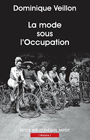 La mode sous l'Occupation by Dominique Veillon