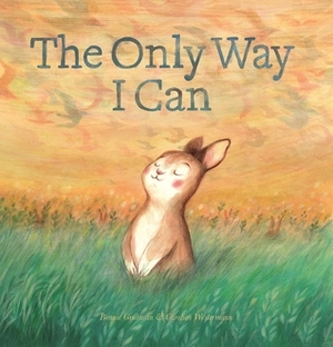 The Only Way I Can by Carolien Westermann, Bonnie Grubman