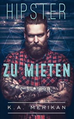 Hipster zu mieten by K.A. Merikan