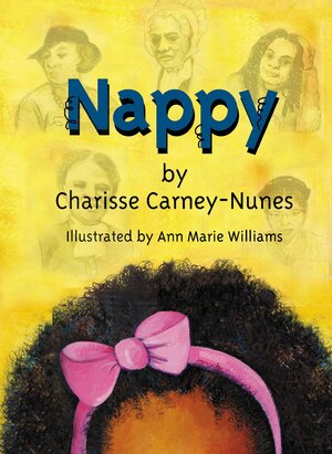 Nappy by Charisse Carney-Nunes, Charisse Carney-Nunes