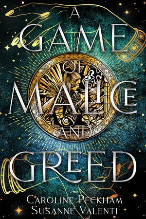 A Game of Malice and Greed by Susanne Valenti, Caroline Peckham