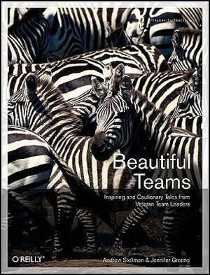 Beautiful Teams by Andrew Stellman, Jennifer Greene