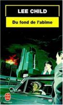 Du fond de l'abîme by Lee Child