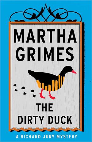 The Dirty Duck by Martha Grimes